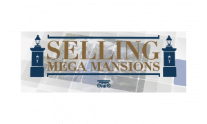 Selling Mega Mansions